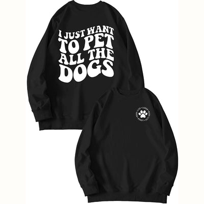Pet The Dogs Sweatshirt